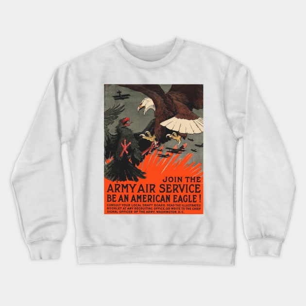 WWI Army Air Service Recruiting Poster Design - Be an American Eagle Crewneck Sweatshirt by Naves